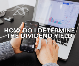 How Do I Determine The Dividend Yield